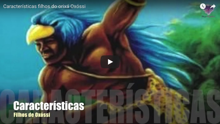 Características dos filhos do orixá Oxóssi em vídeo