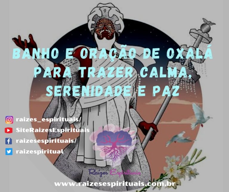 Banho e oração de Oxalá para trazer calma serenidade e paz