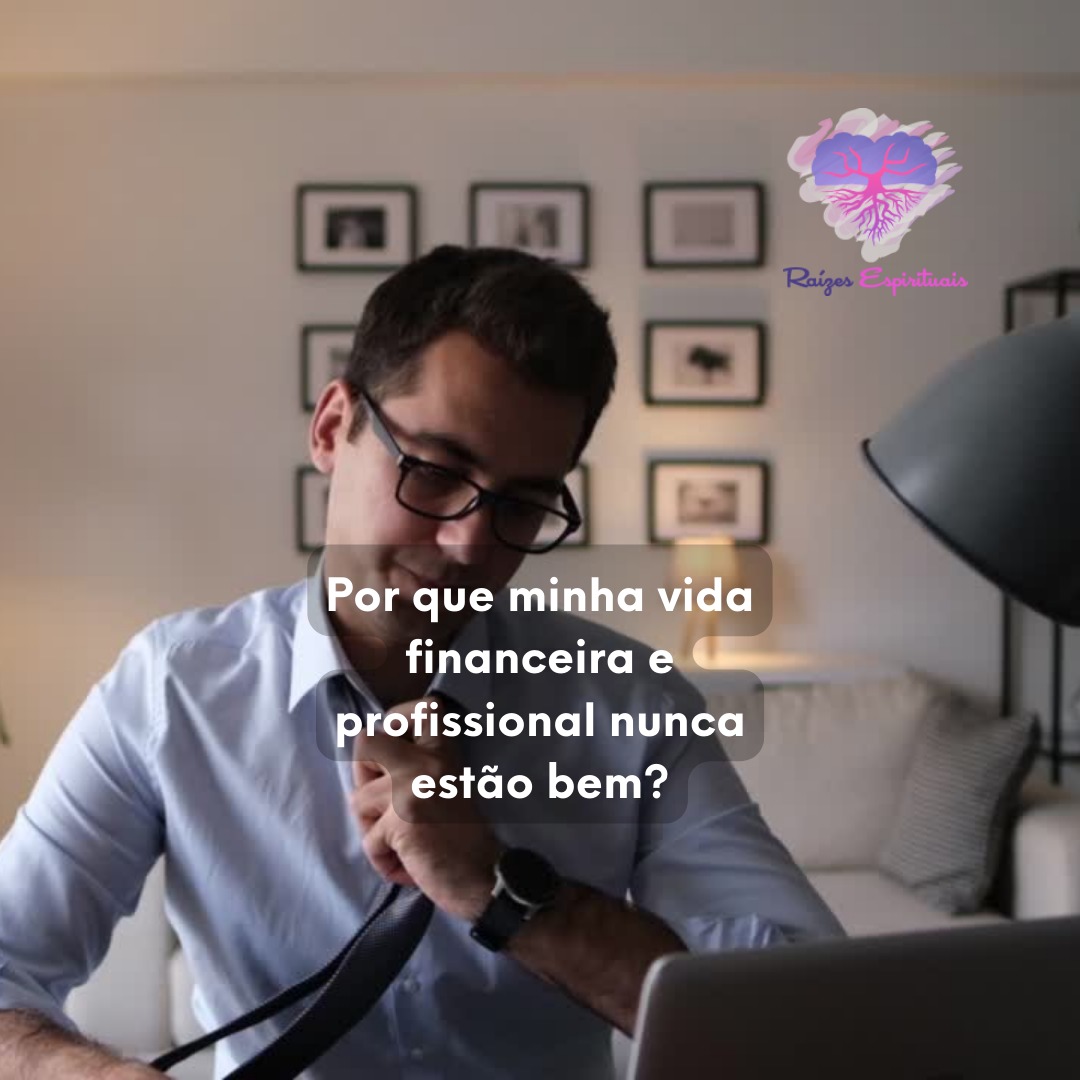 Por Que Minha Vida Financeira E Profissional Nunca Est O Bem