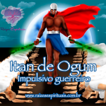 Itan de Ogum – Impulsivo guerreiro