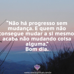 Não há progresso sem mudança