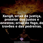 Xangô, Orixá da justiça, protetor dos justos