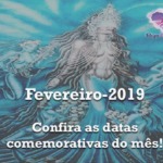 Fevereiro de 2019 – Confira as datas comemorativas do mês!