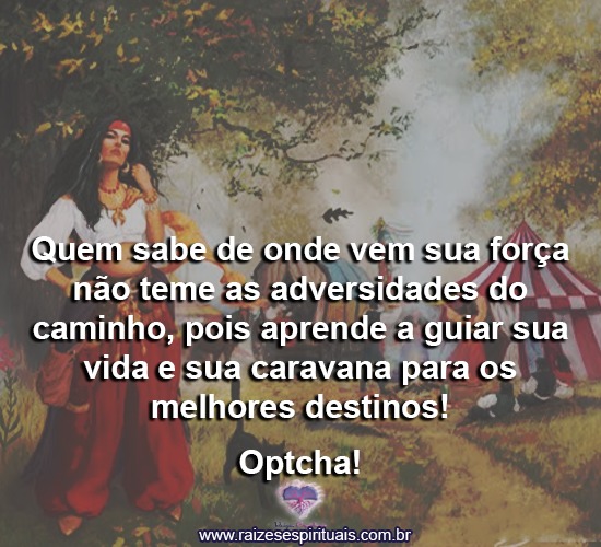 Se atente ao recado da Cigana. #ciganadooriente#cigana#optcha#oriori#p