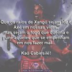 Que os raios de Xangô sejam luz e Axé em nossas vidas!