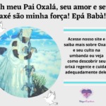 Oh meu Pai Oxalá, seu amor e seu axé são minha força! Epá Babà!