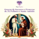 Oração de Socorro e Proteção de Zé Pelintra e Santo Antônio