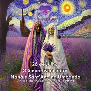 26 de julho - Sincretismo entre Nanã e Santana