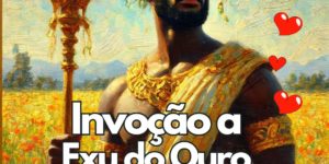 Invocação a Exu do Ouro