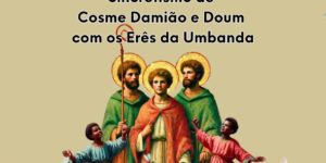 Sincretismo de Cosme Damião e Doum com os Erês da Umbanda